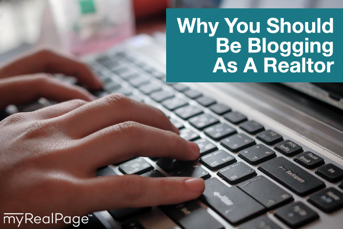 Why you should be blogging, as a realtor Why you should be blogging, as a realtor